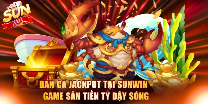 Bắn cá Jackpot