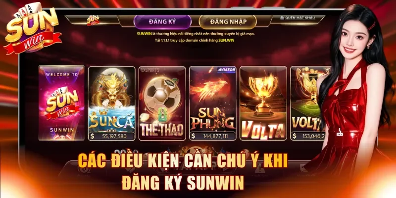 Các điều kiện cần chú ý khi đăng ký Sunwin