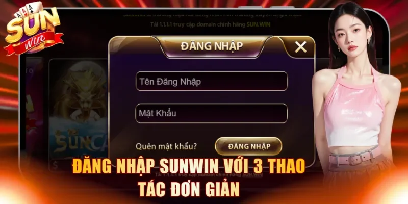 Đăng nhập Sunwin với 3 thao tác đơn giản