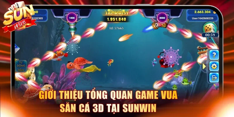 Giới thiệu tổng quan game Vua Săn Cá 3D tại Sunwin