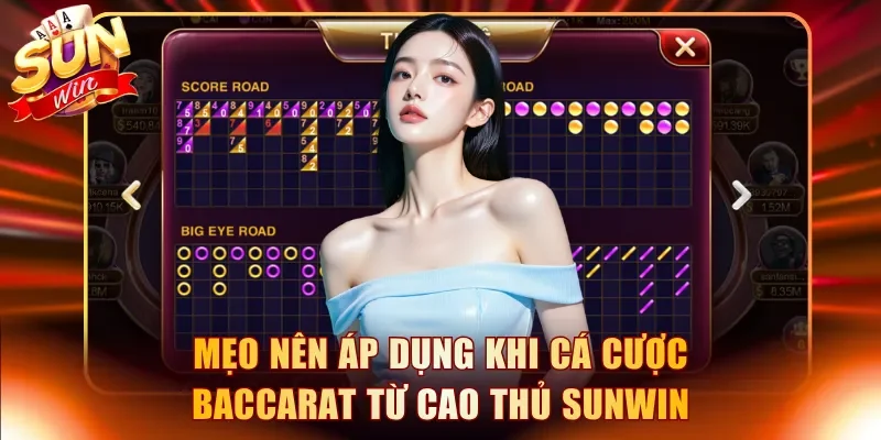 Mẹo nên áp dụng khi cá cược Baccarat từ cao thủ Sunwin