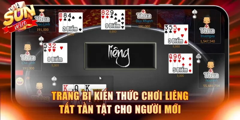 Trang bị kiến thức chơi Liêng tất tần tật cho người mới bắt đầu