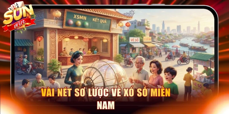 Vài nét sơ lược về xổ số miền Nam